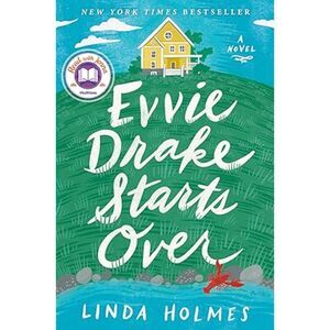 Evvie Drake Starts Over : A Novel by Linda Holmes (2019, Hardcover) Book Novel